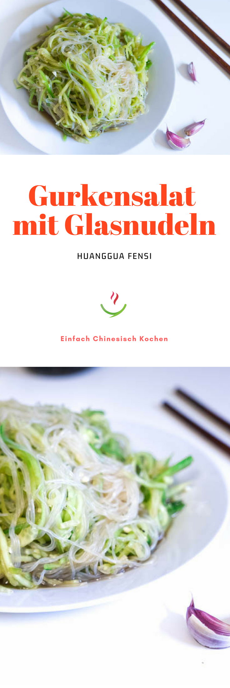 einfach chinesisches Rezept: 黄瓜粉丝 (huángguā fěnsī) - chinesischer Gurkensalat mit Glasnudeln. Salat Sommer, kochen einfach